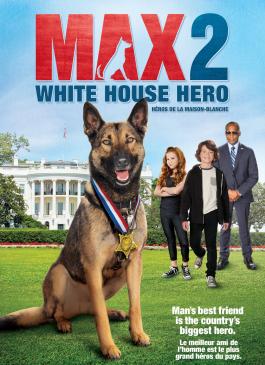 Max 2 : Héros de la Maison-Blanche 