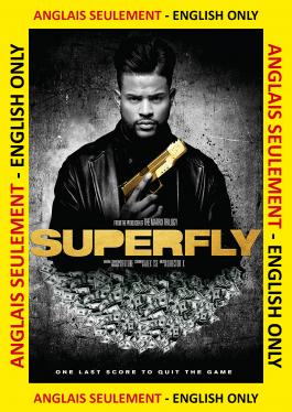 Superfly ANGLAIS SEULEMENT
