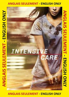 Intensive Care --- Anglais Seulement ---