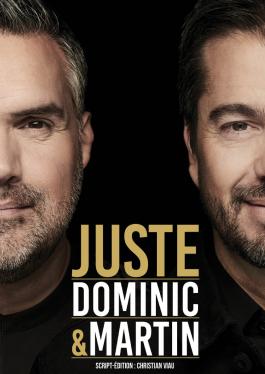 Dominic et Martin - Juste (DVD)