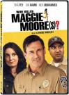 Qui a tu Maggie Moore? 