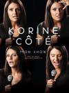Korine C�t� : Mon show 