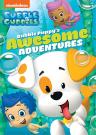 Bubble Guppies: Bubble Puppy's Awesome Adventures v.f.