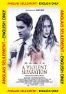A Violent Separation ANGLAIS SEULEMENT